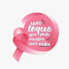 Um toque que pode mudar a sua vida — Outubro Rosa